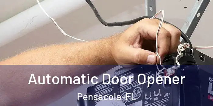  Automatic Door Opener Pensacola-FL