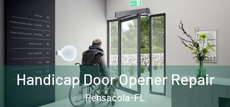 Handicap Door Opener Repair Pensacola-FL