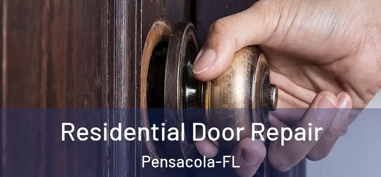  Residential Door Repair Pensacola-FL